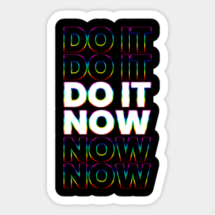 DO IT NOW! Sticker